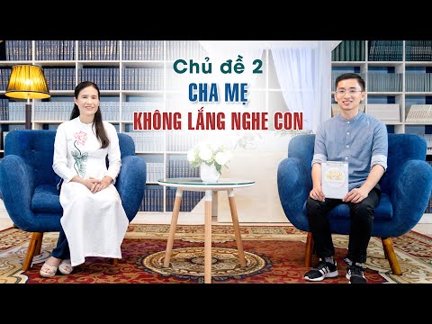 Video: Làm Thế Nào để Giải Quyết Vấn đề Với Cha Mẹ