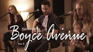 BOYCE AVENUE ACOUSTIC PLAYLIST COVER FULL ALBUM CHILL THE BEST POPULER SONG vol 9