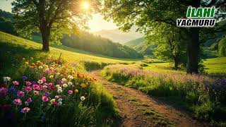 Ben Şu Garip Dünyanın Vefasını Görmedim - İlahi Yağmuru