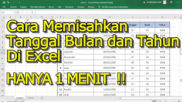 CARA MEMISAHKAN TANGGAL BULAN DAN TAHUN DI EXCEL