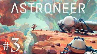 Astroneer Co-op #3: Rolling Out