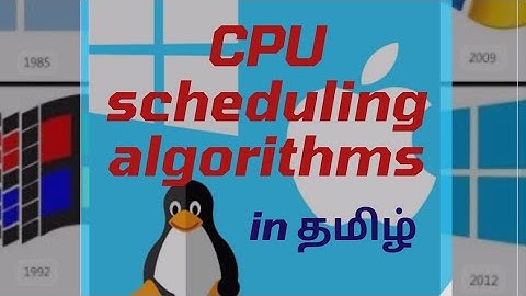 CPU scheduling algorithms in தமிழ்- operating system complete tutorial in தமிழ்