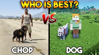 GTA 5 CHOP VS MINECRAFT DOG : WHO IS BEST?