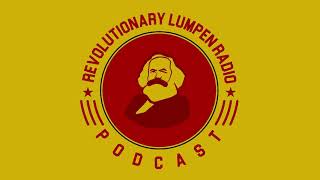 Elections, Imperialism, and the Left: Revolutionary Lumpen Radio, International Leftist Library