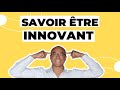 Comment tre innovant et se prparer  trouver des ides de startups