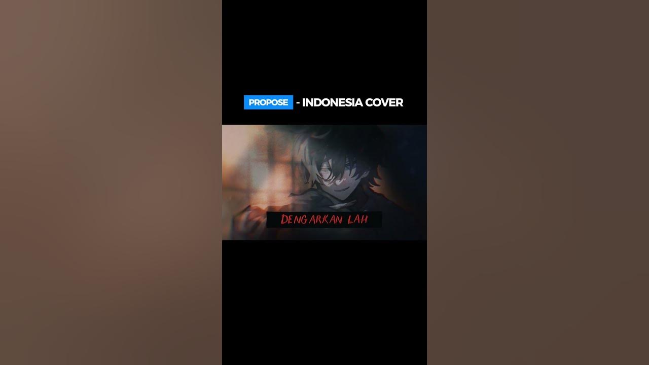Propose - Bahasa Indonesia #propose #jpop #9lana #anime #cover