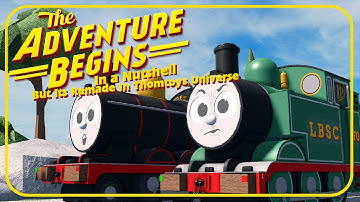 The Adventure Begins In a Nutshell but its Remade in Thomtoys Universe