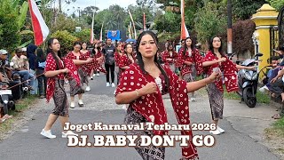Joget kreasi karnaval DJ BABY DON'T GO GAMPINGAN GANK 