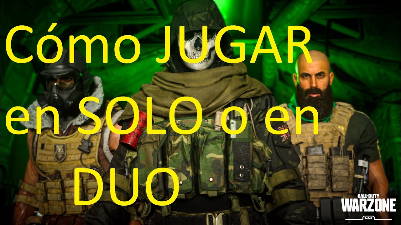Duo Cod WARZONE Còmo jugar SOLO o en DUO, jugar COD WARZONE equipos de dos 2 ...