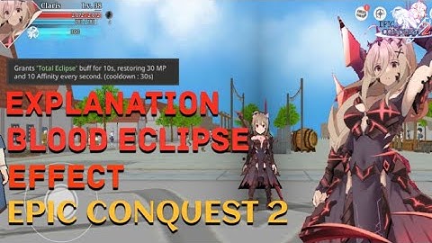 Pay To Win??Explanation Blood Eclipse Effect (Claris Skin Effect) - Epic Conquest 2
