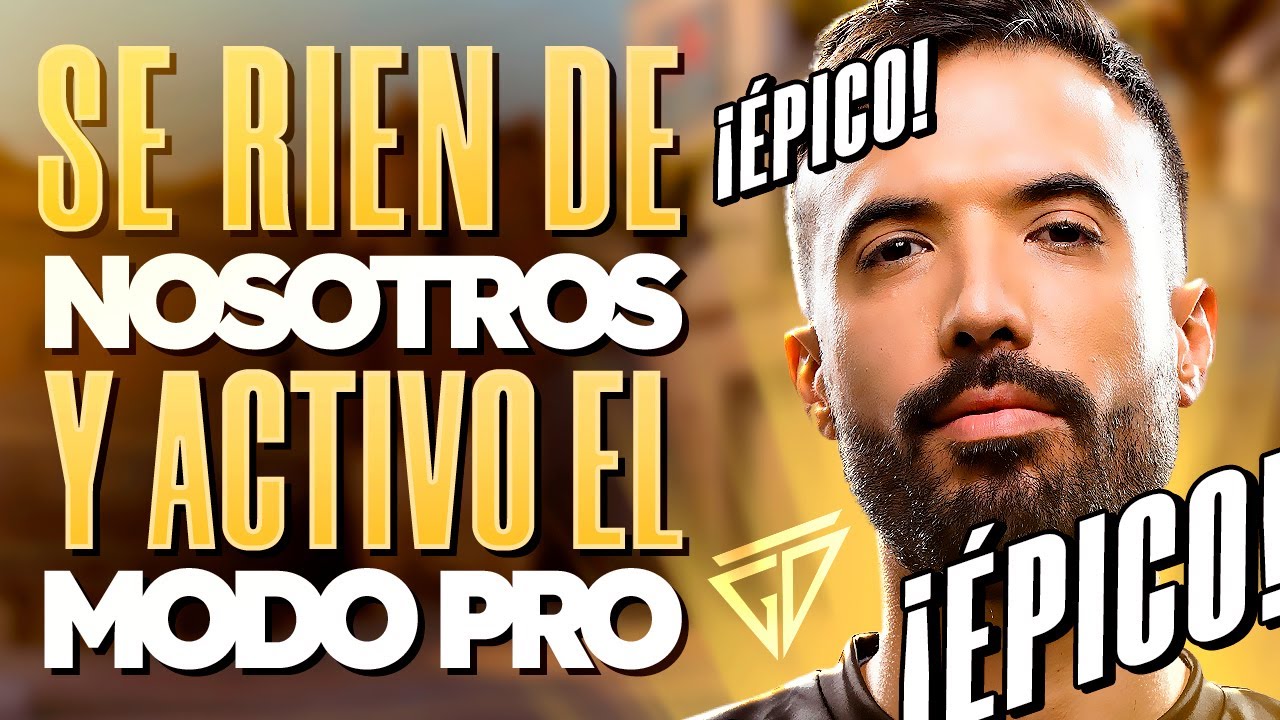 SE RÍEN DE NOSOTROS Y ACTIVO EL MODO PRO | CSGO - TGD flipin