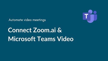 How to Connect Microsoft Teams Video to Zoom.ai