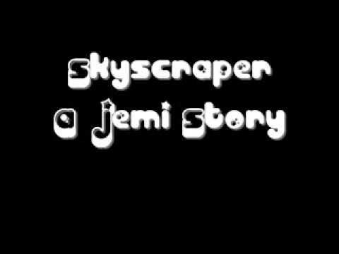 Skyscraper || A Jemi Story || Episode 1