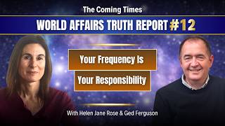 Your Frequency Is Your Responsibility: World Affairs Truth Report 12 #frequency #selfawareness