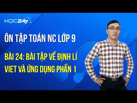 Video Toán NC lớp 9 - Bài 24: Bài tập về Định lí Viet và ứng... - youtube