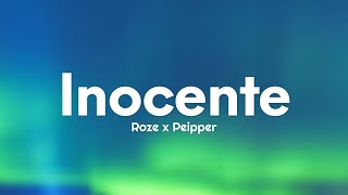Roze x Peipper - Inocente (Letra/Lyrics)