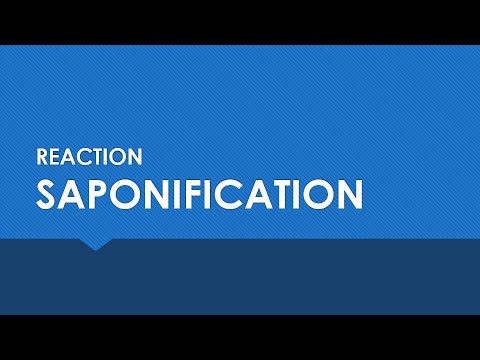 REACTION - Saponification