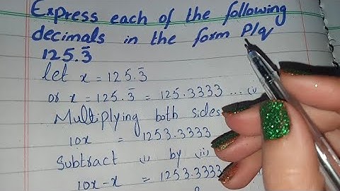 Express each of the Following Decimals in the Form p/q (125.3 bar)