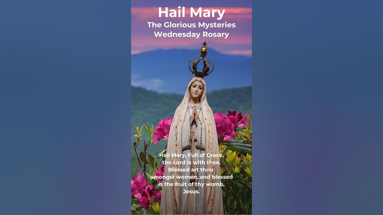 Hail Mary Rosary Prayer - Wednesday Rosary - Glorious Mysteries - Our Lady of Fatima