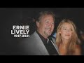 Ernie Lively, Blake Lively’s Dad, Dead at 74