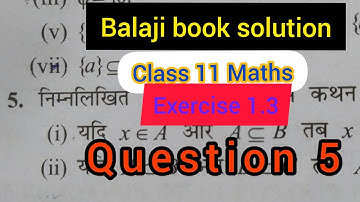 Balaji book solution class 11 Maths chapter 1 Exercise 1.3 question 5 vps lecture subscribe now