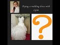 Dying a wedding dress