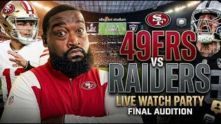 🔥ONE LAST SHOT! 49ers vs. Raiders LIVE Watch Party : Jobs Are on the Line!