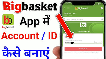 bigbasket account kaise banaye | bigbasket me account kaise banaye | how to create bigbasket account