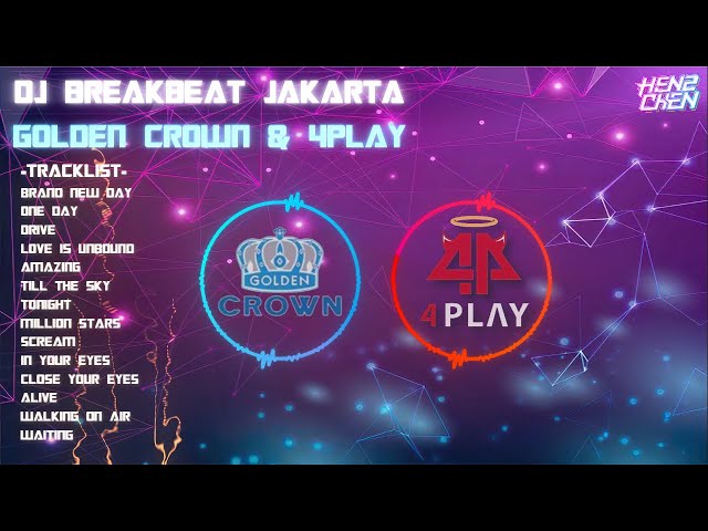 DJ BREAKBEAT REMIX GOLDEN CROWN & 4PLAY JAKARTA 2024 class=