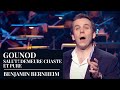 Gounod  faust  salut  demeure chaste et pure  by benjamin bernheim  live