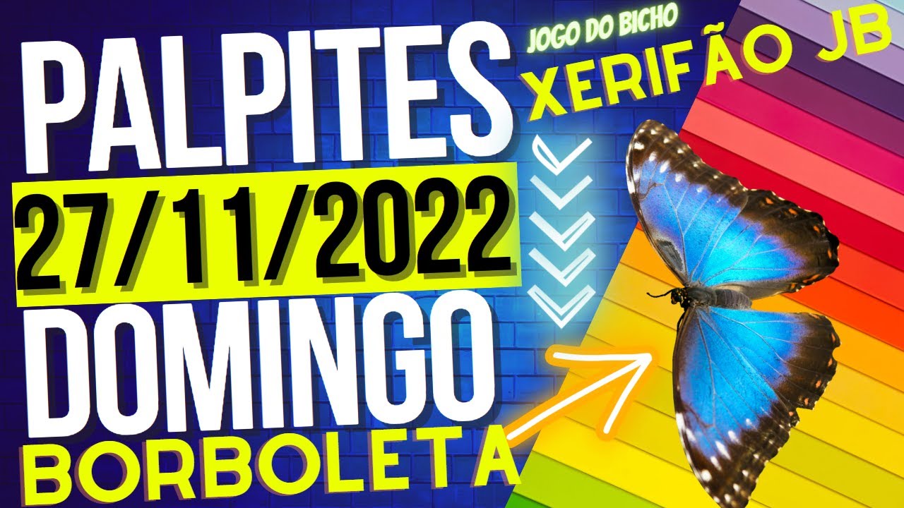 Palpite do dia 27/11/2022 JOGO DO BICHO – TODAS AS LOTERIAS