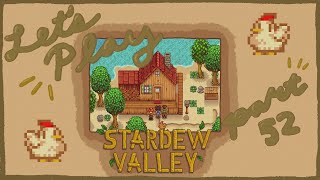 Let's Play - Stardew Valley - ONE YEAR OF STARDEW - [52]