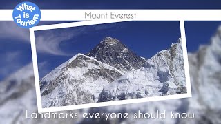 Mount Everest - Landmarks everyone should know