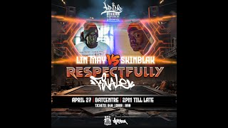 LIN MAY VS SKINBLAK: RESPECTFULLY EVENT