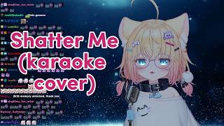 MinikoMew sings Shatter Me by Lindsey Stirling (7/10/26)