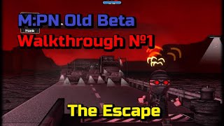 The Escape. MPN Old Beta Walkthrough №1
