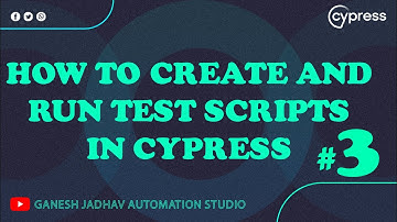 How to create and run test scripts in cypress Part 3 || Ganesh Jadhav AutomationStudio