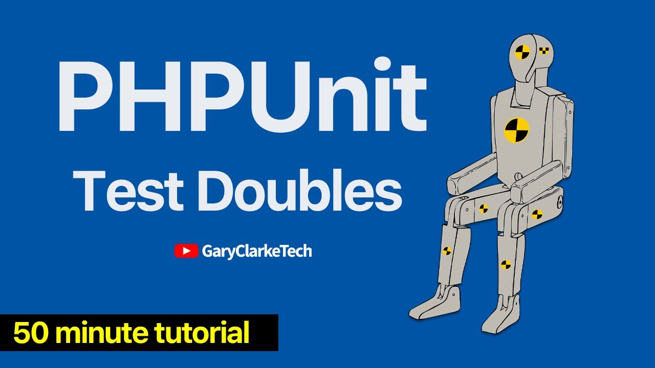 Phpunit Test Doubles - Php Automated Testing With Mocks And Stubs (50 Minute Tutorial)