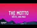 Tiësto, Ava Max - The Motto (Lyrics)