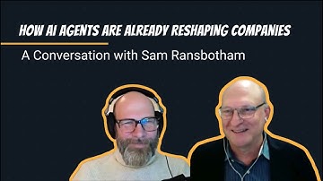 AI At Work: Agents Are Already Here - A Conversation with Sam Ransbotham
