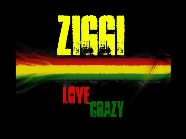 Watch Ziggi "Love crazy" on YouTube Watch Ziggi "Love crazy" on YouTube