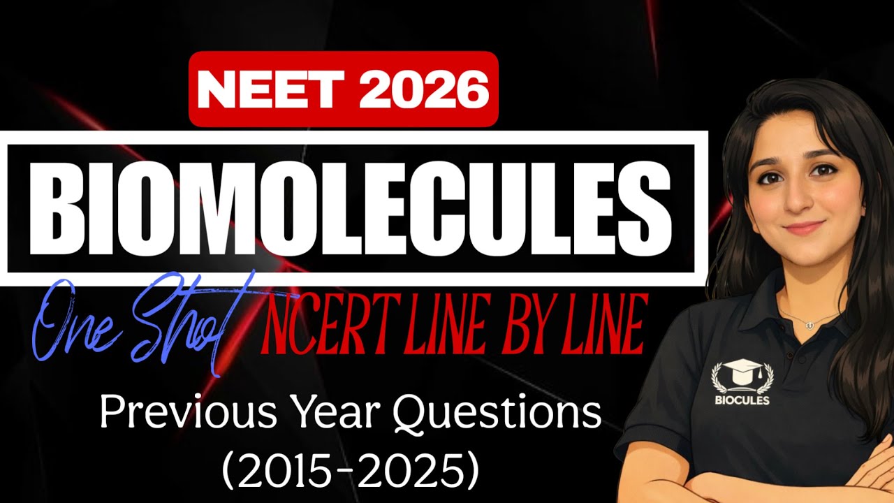 Biomolecules One Shot | NCERT Line by Line + PYQs (2015-2025) | NEET ...