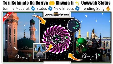 jumma Mubarak Status | Jumma Mubarak Video Editing Alight Motion | Khwaja Ji Status 2021