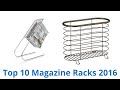 10 Best Magazine Racks 2016 10 Best Magazine Racks 2016