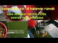 Cara membuat Filter Vortex yang berkesan untuk kolam ikan koi anda 2021. Air kotor jadi jernih