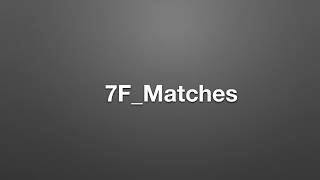 7F MatchesQuestion