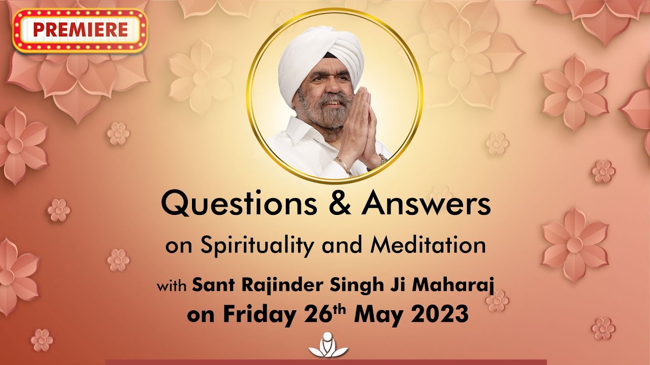 Q & A on Spirituality & Meditation with Sant Rajinder Singh Ji Maharaj ...