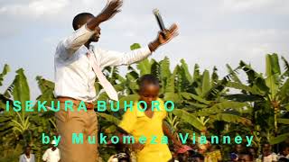 Isekura buhoro Official Video by Mukomeza Vianney