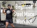 Beginner Steel Mace Workout