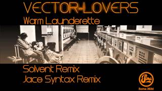 Vector Lovers - Warm Launderette (Soma 363d)